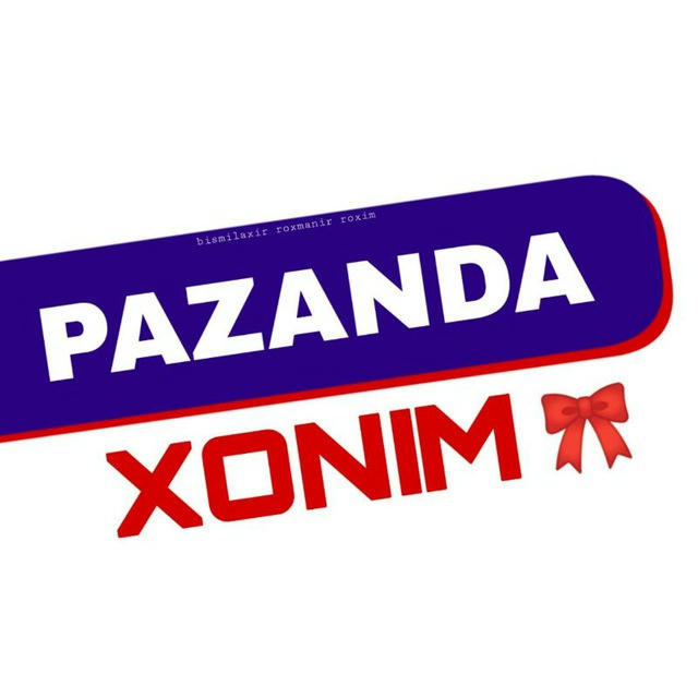 Pazanda Xonim 🎀
