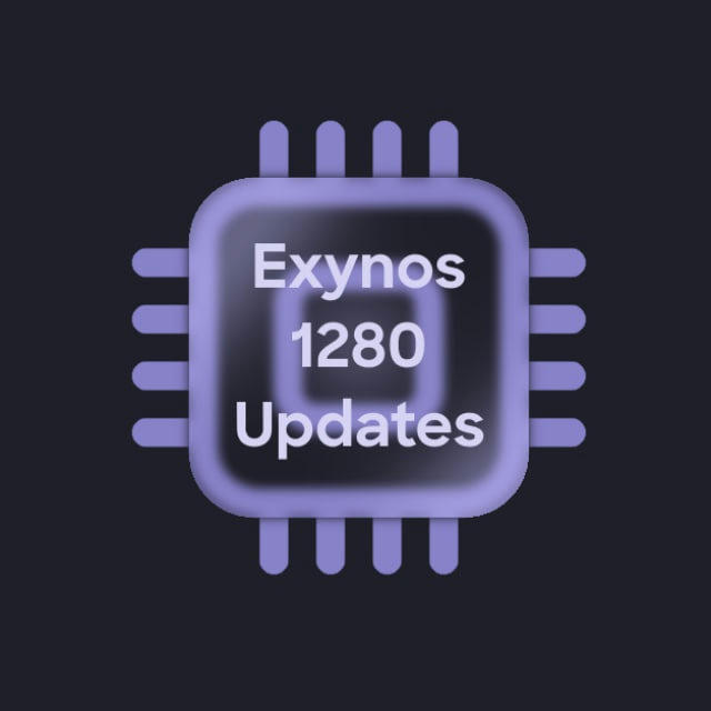 Exynos 1280 Updates
