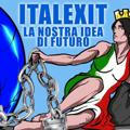 Canale Italexit: la ns idea di futuro
