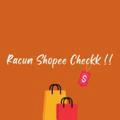 Racun Shopee Checkk !!
