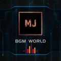 MJ BGM WORLD