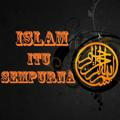 Islam Itu Sempurna