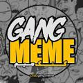 Gang Meme