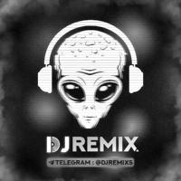 DJ REMIXS | دیجی ریمیکس