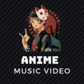 ANIME MUSIC VIDEO