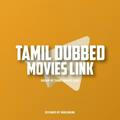 Tamil Dubbed Movies Link 🎟️