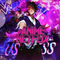 Anime Netflix | VƗŁŁȺƗNS