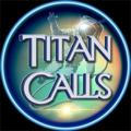 Titan Calls
