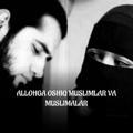 Allohga oshiq Muslimlar 🧔 va Muslimalar 🧕