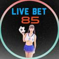 LIVE BET 85