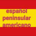 español peninsular # americano