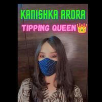 Kanishka Arrora Tipping Queen 👑
