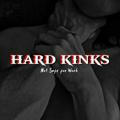 - HARD KINKS
