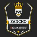 Sancho Remix🔊🤤
