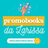 promobooks da Larissa ✨📖