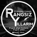 Rangsiz yillarim