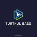 👑 TURTKUL BASS 👑