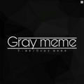 Gray Meme | گِرِی میم