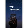 ·Trap Phrases 🌙