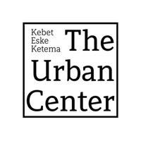 The Urban Center ( Kebet Eske Ketema)