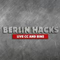 BERLIN HACKS [LIVE CC AND BINS]
