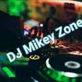 🎵 DJ MIKEY MUSIC ZONE 🎶