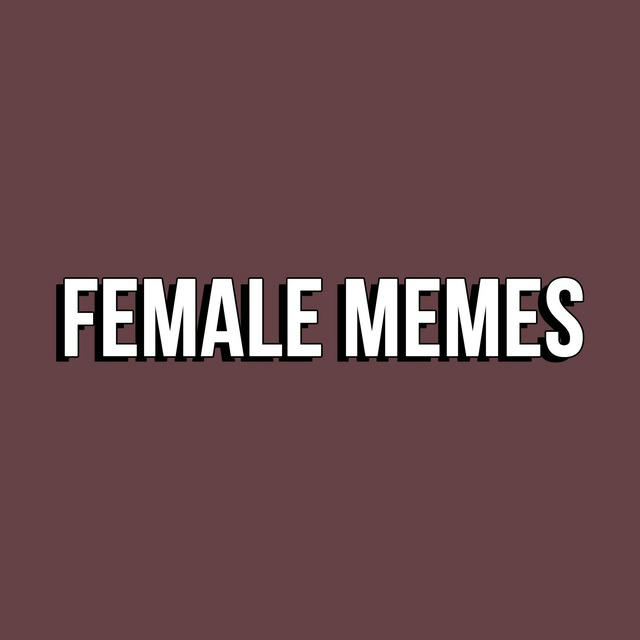 FEMALE MEMES