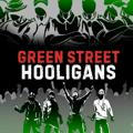 GREEN STREET HOOLIGANS