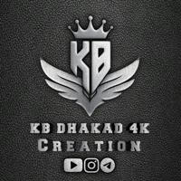 KB DHAKAD 4K || CREATION HD STATUS