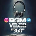 BGM VIDEO "360" / Status