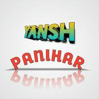 YANSH PANIHAR™ ( 2017)