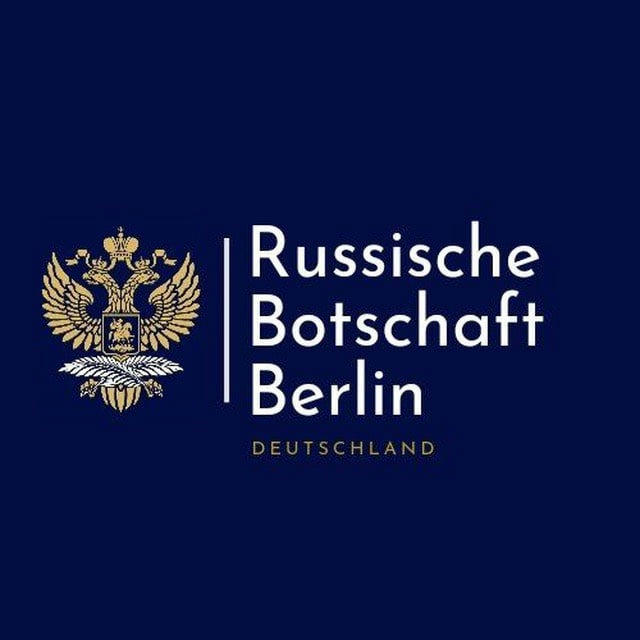 Russische Botschaft in Deutschland 🇷🇺
