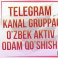 Gruppaga Kanal Ulash ózbek Aktiv odam qo'shish