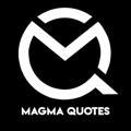 MAGMA QUOTES