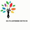 IELTS Listening With Us