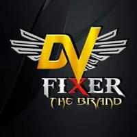 DV FIXER™ [ THE BRAND ]