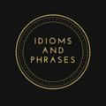 Idioms&Phrases