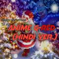 Anime G-Red (Hindi Ver.)