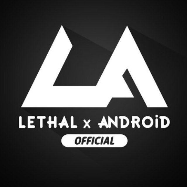 𝗟𝗘𝗧𝗛𝗔𝗟 𝗫 𝗔𝗡𝗗𝗥𝗢𝗜𝗗™ ( Official ) @lethalxandroid ™