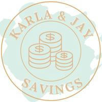 Karla & Jay Savings