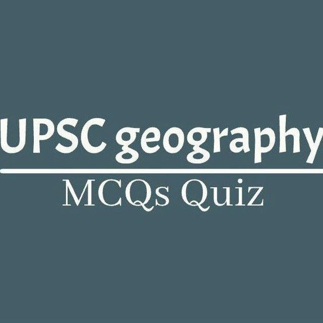 UPSC Geography MCQs Quiz
