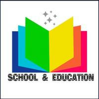SCHOOL AND EDUCATION