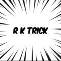 R K Trick
