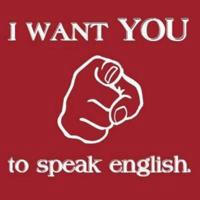 I WANT YOU TO SPEAK ENGLISH