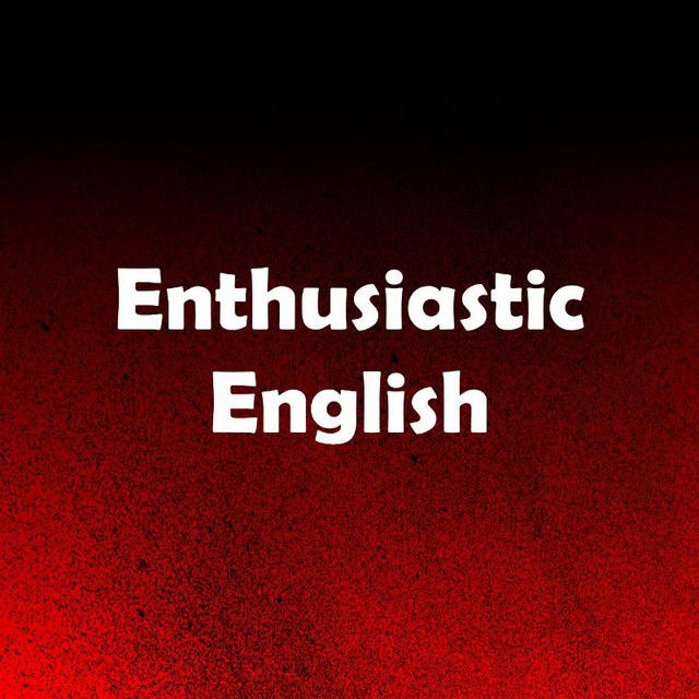 Enthusiastic English