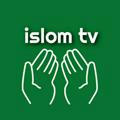 ISLOM TV RASMIY KANAL☑️