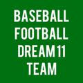 Baseball Football Dream 11 team