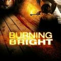 Burning Bright Movie