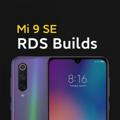 RDS_BUILDS FOR GRUS Mi 9SE