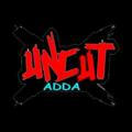 ❤ Uncut aadda ❤️